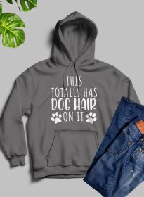This Totally Has Dog Hair On It Hoodie (Color / Size: Dark Heather / Xxx-Large)