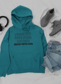 Keep Your Distance Unless You're a Dog Hoodie (Size / Color: Xxx-Large / Heather Deep Teal)