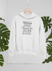 Girls Just Wanna Have Dogs Hoodie (Size / Color: Large / White)