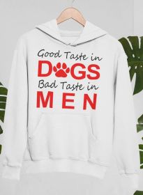 Good Taste In Dogs Hoodie (Size / Color: Xx-Large / White)